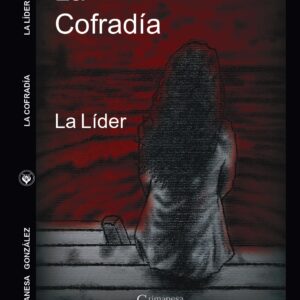 Novela La Cofradía - La Líder - Grimanesa González