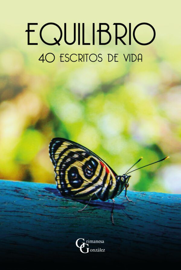 Libro Equilibrio- 40 escritos de Vida - Grimanesa González